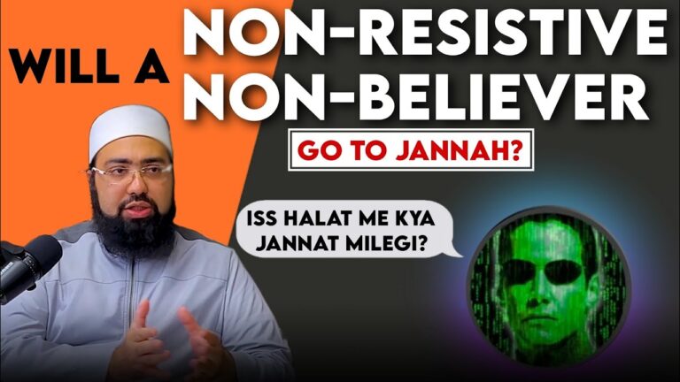 Kya Ek Non-Resistive Non-Believer Ko Jannat Milegi?